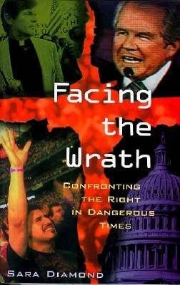 Facing the Wrath: Confronting the Right in Dangerous Times cover
