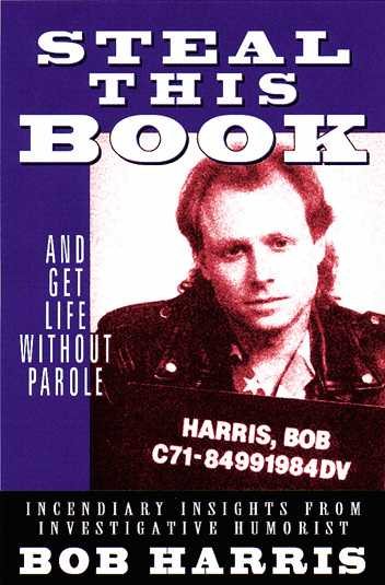Steal This Book: And Get Life Without Parole cover