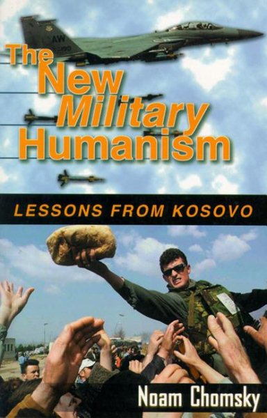 The New Military Humanism: Lessons From Kosovo cover