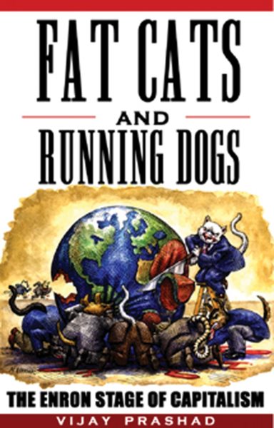 Fat Cats and Running Dogs: The Enron Stage of Capitalism