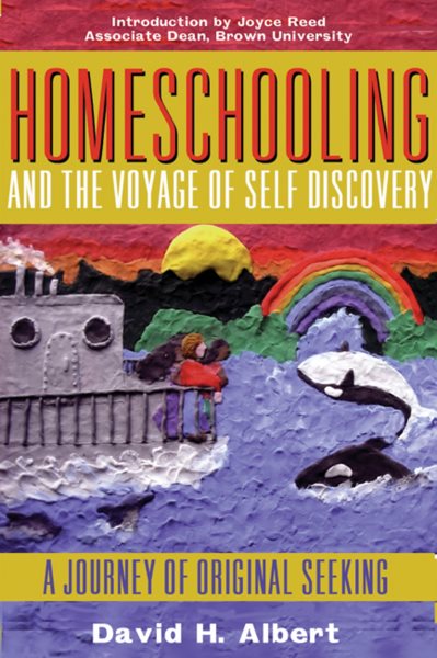 Homeschooling and the Voyage of Self-Discovery: A Journey of Original Seeking cover