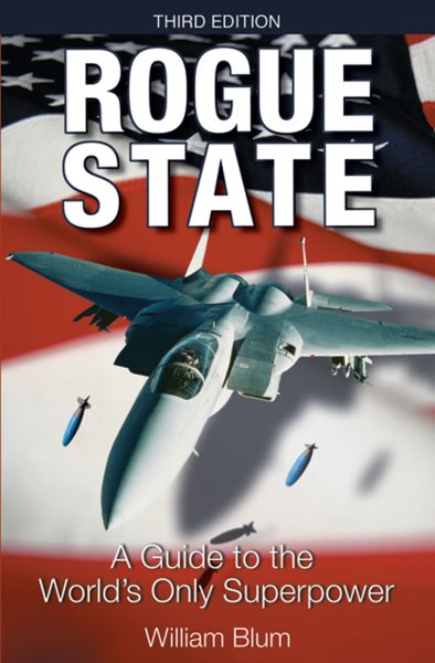 Rogue State: A Guide to the World's Only Superpower cover