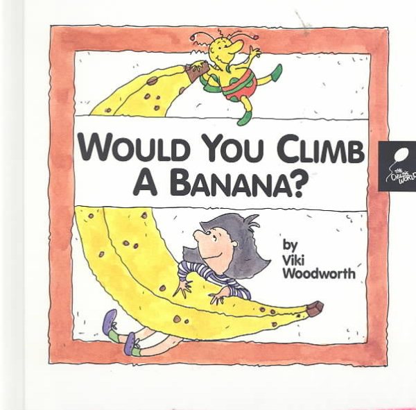 Would You Climb a Banana? (Reading, Rhymes, and Riddles) cover