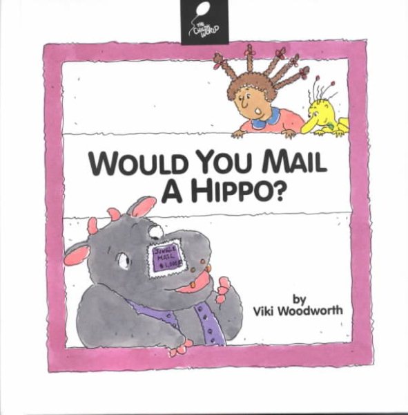 Would You Mail a Hippo? (Reading, Rhymes, and Riddles) cover