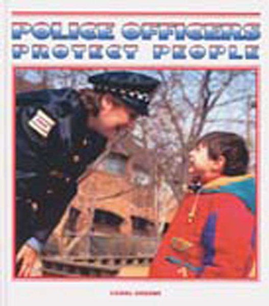 Police Officers Protect People (Community Helpers) cover