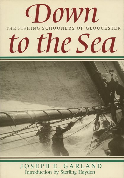Down to the Sea: The Fishing Schooners of Gloucester