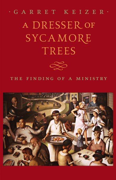A Dresser of Sycamore Trees: The Finding of a Ministry (Nonpareil Book) cover
