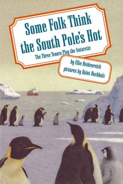 Some Folk Think the South Pole's Hot: The Three Tenors Play the Antarctic cover