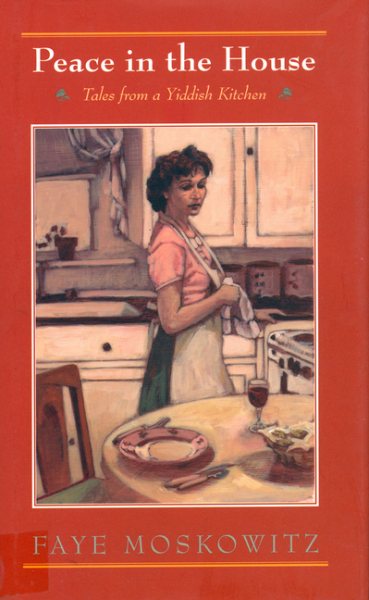 Peace in the House: Tales from a Yiddish Kitchen cover