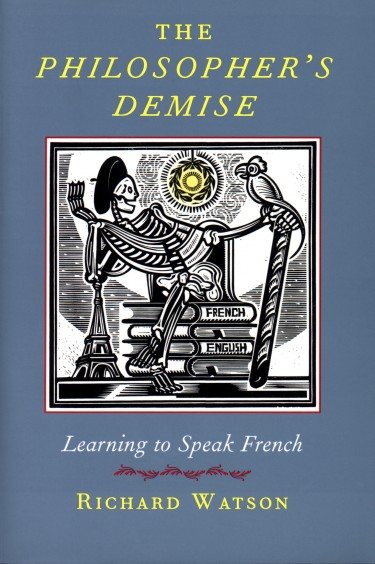 The Philosopher's Demise: Learning to Speak French cover