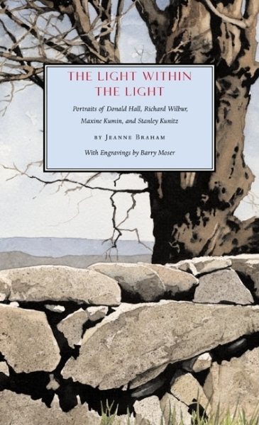 The Light Within the Light: Portraits of Donald Hall, Richard Wilbur, Maxine Kumin, and Stanley Kunitz cover