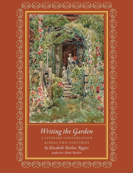 Writing the Garden: A Literary Conversation across Two Centuries cover