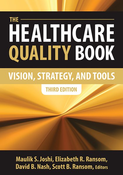 The Healthcare Quality Book: Vision, Strategy and Tools, Third Edition cover