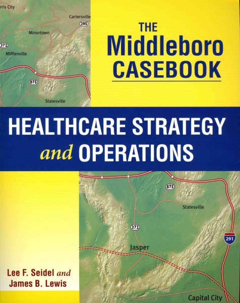 The Middleboro Casebook: Healthcare Strategy and Operations cover