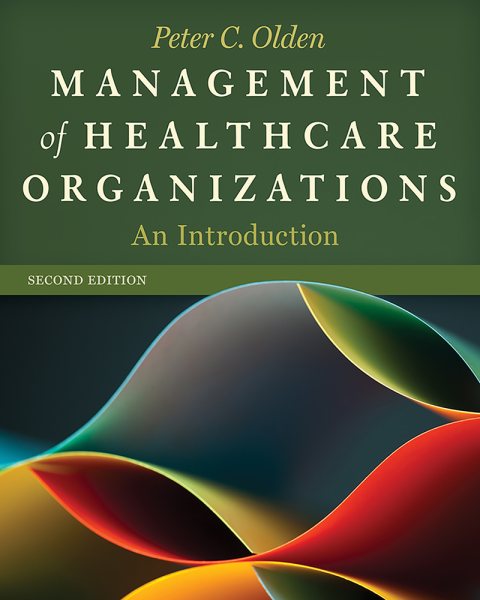 Management of Healthcare Organizations: An Introduction, Second Edition (Gateway to Healthcare Management) cover