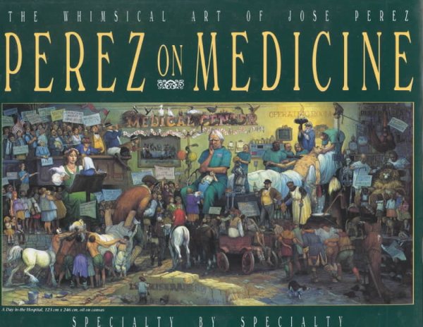 Perez on Medicine: The Whimsical Art of Jose S. Perez cover