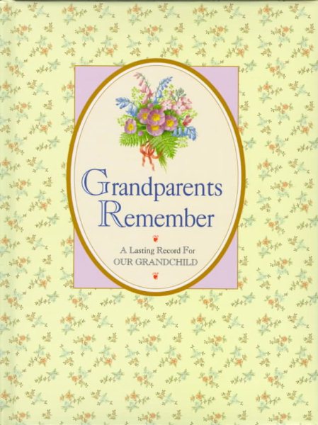 Grandparents Remember: A Lasting Record for Our Grandchild cover