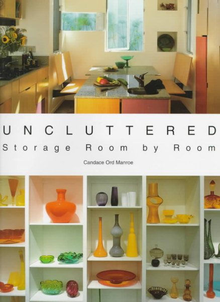 Uncluttered: Storage Room by Room cover