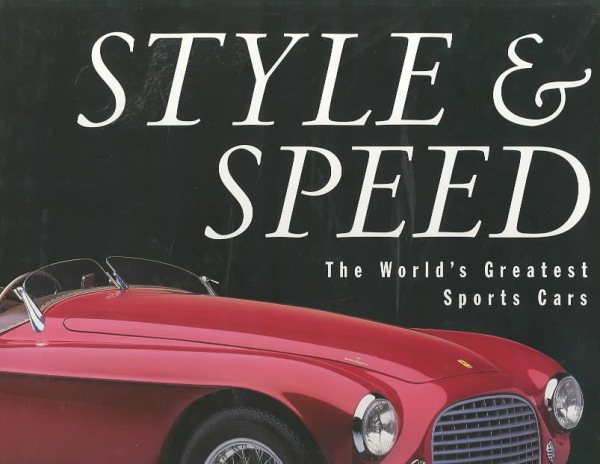 Style & Speed: The World's Greatest Sports Cars cover