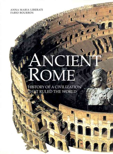 Ancient Rome: History of a Civilization That Ruled the World (Chronicles of the Roman World Series) cover