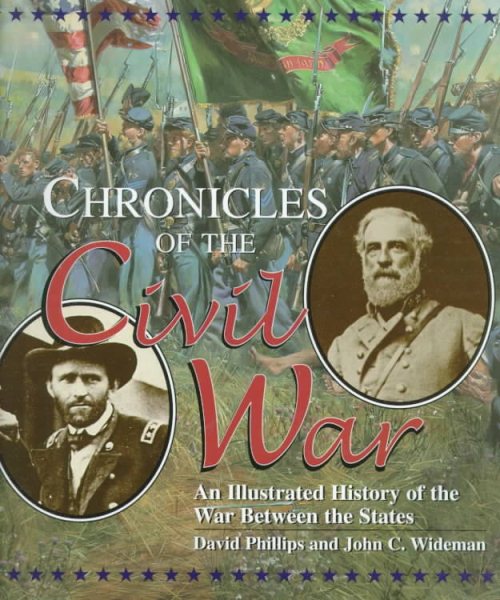 Chronicles of the Civil War: An Illustrated History of the War Between the States cover