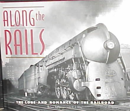 Along the Rails: The Lore and Romance of the Railroad cover
