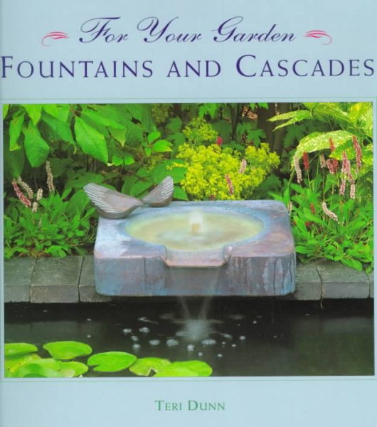 Fountains and Cascades (For Your Garden)