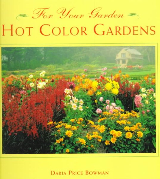 Hot Color Gardens (For Your Garden Series) cover