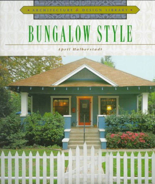 Architecture and Design Library: Bungalow Style (Arch & Design Library) cover