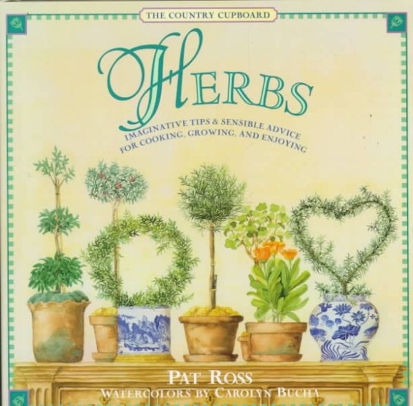 The Country Cupboard: Herbs : Imaginative Tips & Sensible Advice for Cooking, Growing, and Enjoying cover
