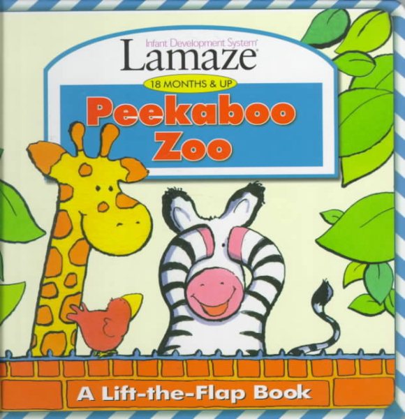 Peekaboo Zoo: A Lift-The-Flap Book (Lamaze : Infant Development System : 18 Months & Up) cover