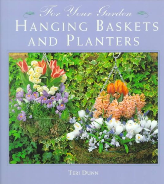 For Your Garden: Hanging Basket and Planters cover