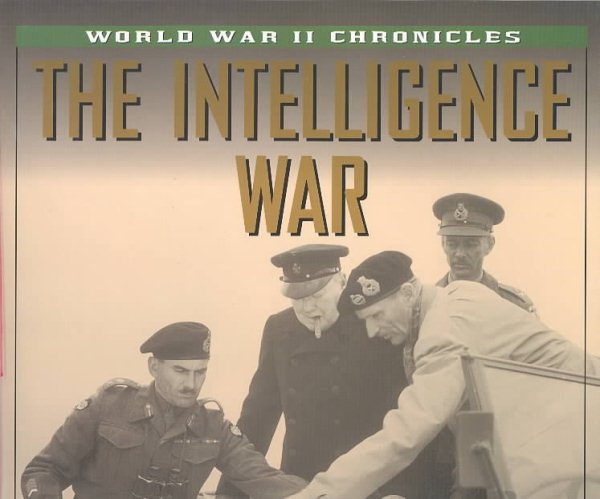 The Intelligence War (World War II Chronicles (Metro Books (Firm)).) cover