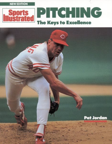 Pitching: The Keys to Excellence (Sports Illustrated Winner's Circle Books) cover