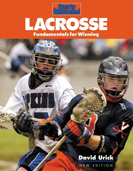 Lacrosse: Fundamentals for Winning (Sports Illustrated Winner's Circle Books) cover