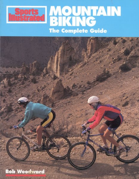 Mountain Biking: The Complete Guide (Sports Illustrated Winner's Circle) cover