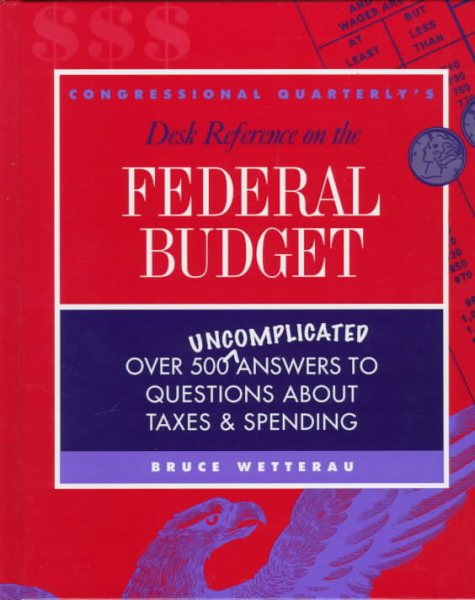 Congressional Quarterly's Desk Reference on the Federal Budget cover