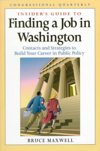 Insider's Guide to Finding a Job in Washington: Contacts and Strategies to Build Your Career in Public Policy cover
