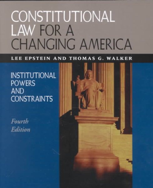 Constitutional Law for a Changing America: Institutional Powers and Constraints