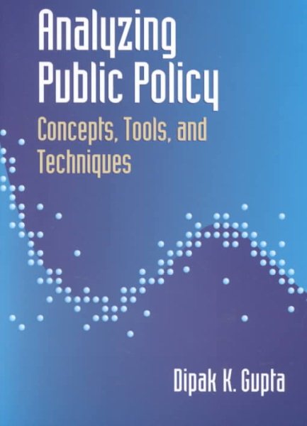 Analyzing Public Policy: Concepts, Tools, and Techniques cover