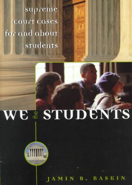 We the Students: Supreme Court Decisions for and About Students cover