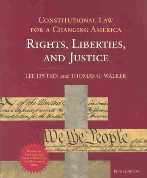 Constitutional Law for a Changing America 5th Edition: Rights, Liberties, and Justice (Constitutional Law for a Changing America: Rights, Liberties, and Justice) cover