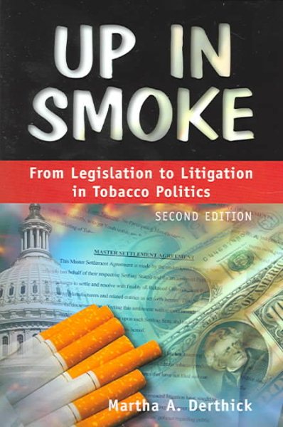 Up in Smoke: From Legislation to Litigation in Tobacco Politics cover