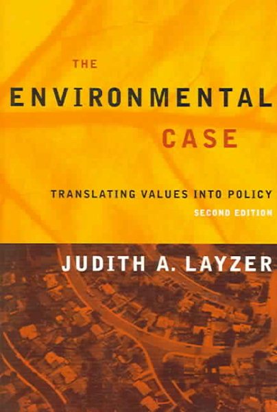 The Environmental Case: Translating Values Into Policy, 2nd ptg cover