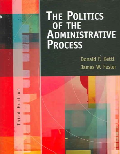 The Politics Of The Administrative Process
