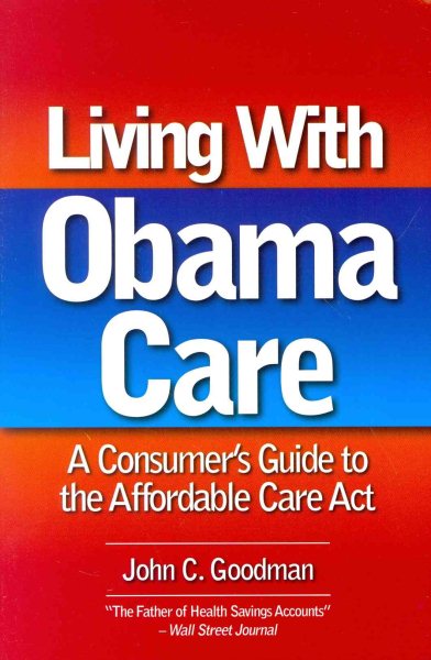Living With ObamaCare: A Consumer's Guide