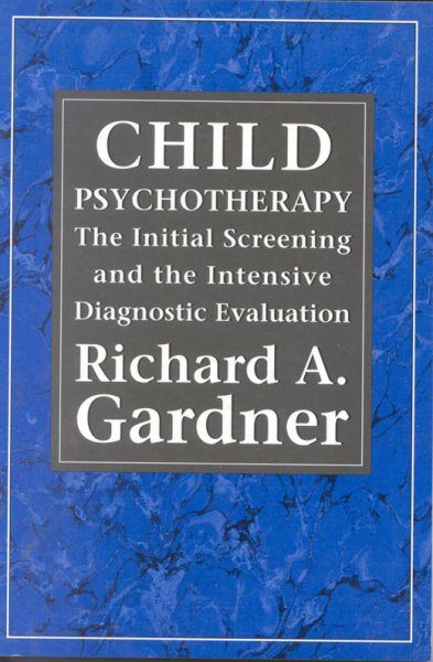 Child Psychotherapy: The Initial Screening and the Intensive Diagnostic Evaluation cover