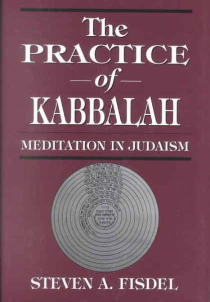 The Practice of Kabbalah: Meditation in Judaism cover