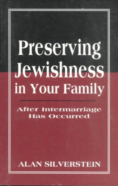 Preserving Jewishness in Your Family: After Intermarriage Has Occurred cover