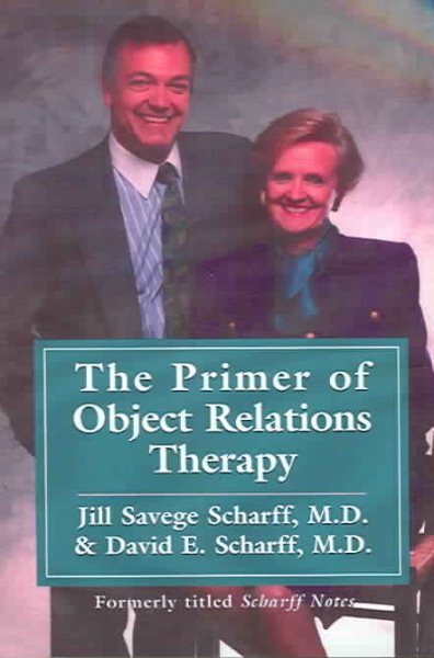 The Primer of Object Relations Therapy (International Object Relations Library)